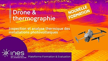Formation Drone & thermographie : développez une compétence stratégique pour la performance des centrales photovoltaïques